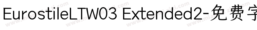 EurostileLTW03 Extended2字体转换